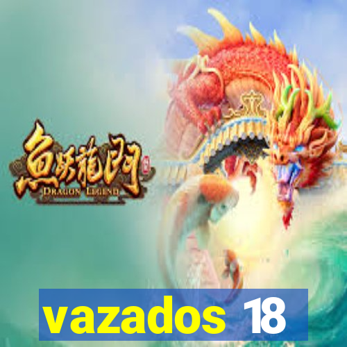 vazados 18